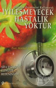 İyileşmeyecek Hastalık Yoktur