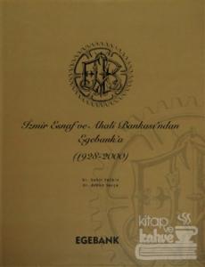 İzmir Esnaf ve Ahali Bankası'ndan Egebank'a (1928-2000)