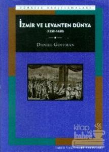 İzmir ve Levanten Dünya 1550-1650