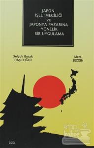Japon İşletmeciliği ve Japonya Pazarına Yönelik Bir Uygulama