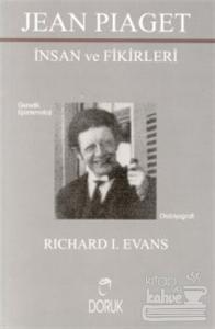 Jean Piaget İnsan ve Fikirleri Genetik Epistemoloji