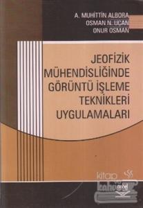 Jeofizik Mühendisliğinde Görüntü İşleme Teknikleri Uygulamaları