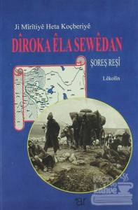 Ji Miritiye Heta Koçberiye Diroka Ela Sewedan