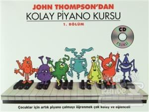 John Thompson'dan Kolay Piyano Kursu 1. Bölüm