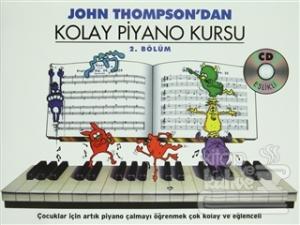 John Thompson'dan Kolay Piyano Kursu 2. Bölüm
