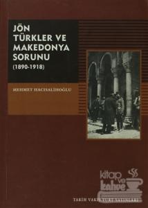Jön Türkler ve Makedonya Sorunu (1890 - 1918)