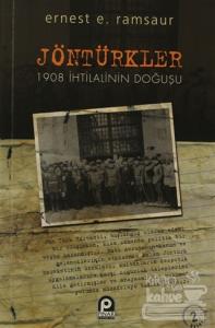 Jöntürkler - 1908 İhtilalinin Doğuşu