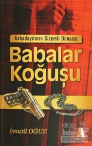 Kabadayıların Gizemli Dünyası Babalar Koğuşu