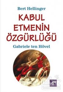 Kabul Etmenin Özgürlüğü