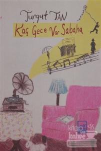 Kaç Gece Var Sabaha