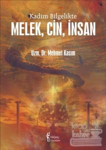 Kadim Bilgelikte Melek, Cin, İnsan (Ciltli)