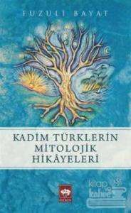 Kadim Türklerin Mitolojik Hikayeleri