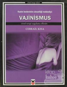 Kadın Bedeninin Cinselliği Reddedişi: Vajinismus