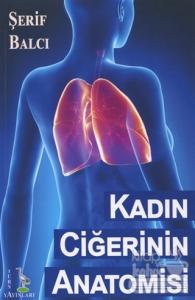 Kadın Ciğerinin Anatomisi