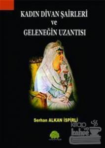 Kadın Divan Şairleri ve Geleneğin Uzantısı