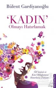 Kadın Olmayı Hatırlamak