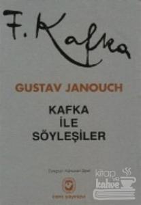 Kafka ile Söyleşiler Notlar ve Anılar