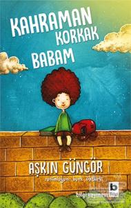 Kahraman Korkak Babam