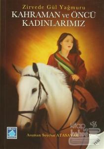 Kahraman ve Öncü Kadınlarımız