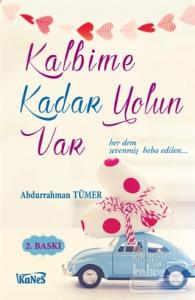 Kalbime Kadar Yolun Var