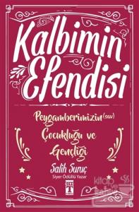 Kalbimin Efendisi - Peygamberimizin Çocukluğu ve Gençliği