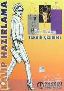 Kalıp Hazırlama - Üst Beden Teknik Çizimler