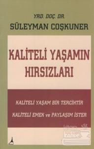 Kaliteli Yaşamın Hırsızları
