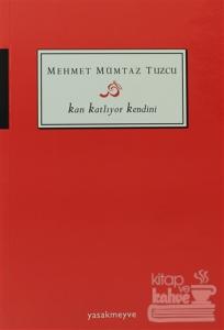 Kan Katlıyor Kendini
