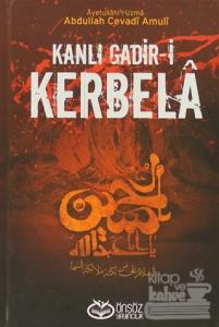 Kanlı Gadir-i Kerbela (Ciltli)