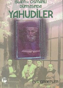 İslam ve Osmanlı Dünyasında Yahudiler