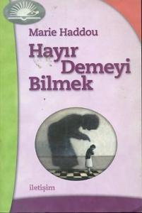 Hayır Demeyi Bilmek