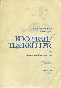 Kooperatif Teşekküller ve Örnek Anasözleşmeleri