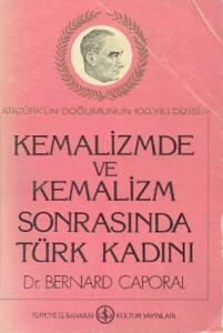 Kemalizmde ve Kemalizm Sonrasında Türk Kadını 1919 - 1970