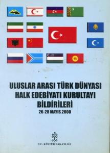 Uluslararası Türk Dünyası Halk Edebiyat Kurultayı Bildirileri