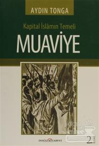 Kapital İslamın Temeli Muaviye