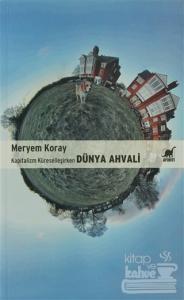 Kapitalizm Küreselleşirken Dünya Ahvali