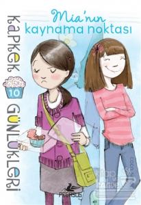 Kapkek Günlükleri 10 - Mia'nın Kaynama Noktası
