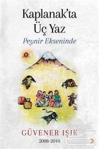 Kaplanak'ta Üç Yaz