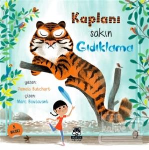 Kaplanı Sakın Gıdıklama