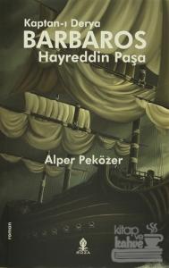 Kaptan-ı Derya Barbaros Hayreddin Paşa