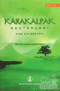 Karakalpak Destanları: Kırk Kız Destanı