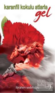 Karanfil Kokulu Atlarla Gel