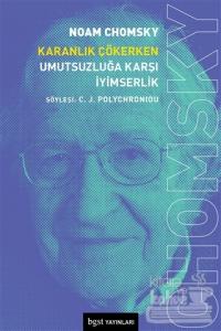 Karanlık Çökerken Umutsuzluğa Karşı İyimserlik