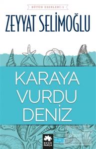 Karaya Vurdu Deniz