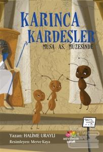 Karınca Kardeşler - Musa As Müzesinde