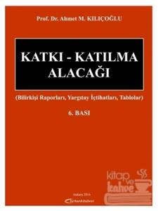 Katkı - Katılma Alacağı