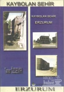 Kaybolan Şehir Erzurum