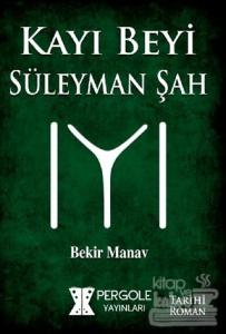 Kayı Beyi Süleyman Şah