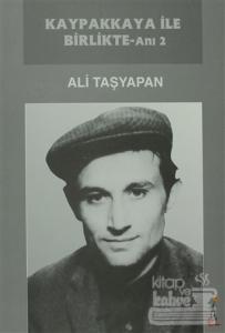 Kaypakkaya ile Birlikte - Anı 2