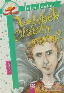 Kelebek Olabilir miyim?